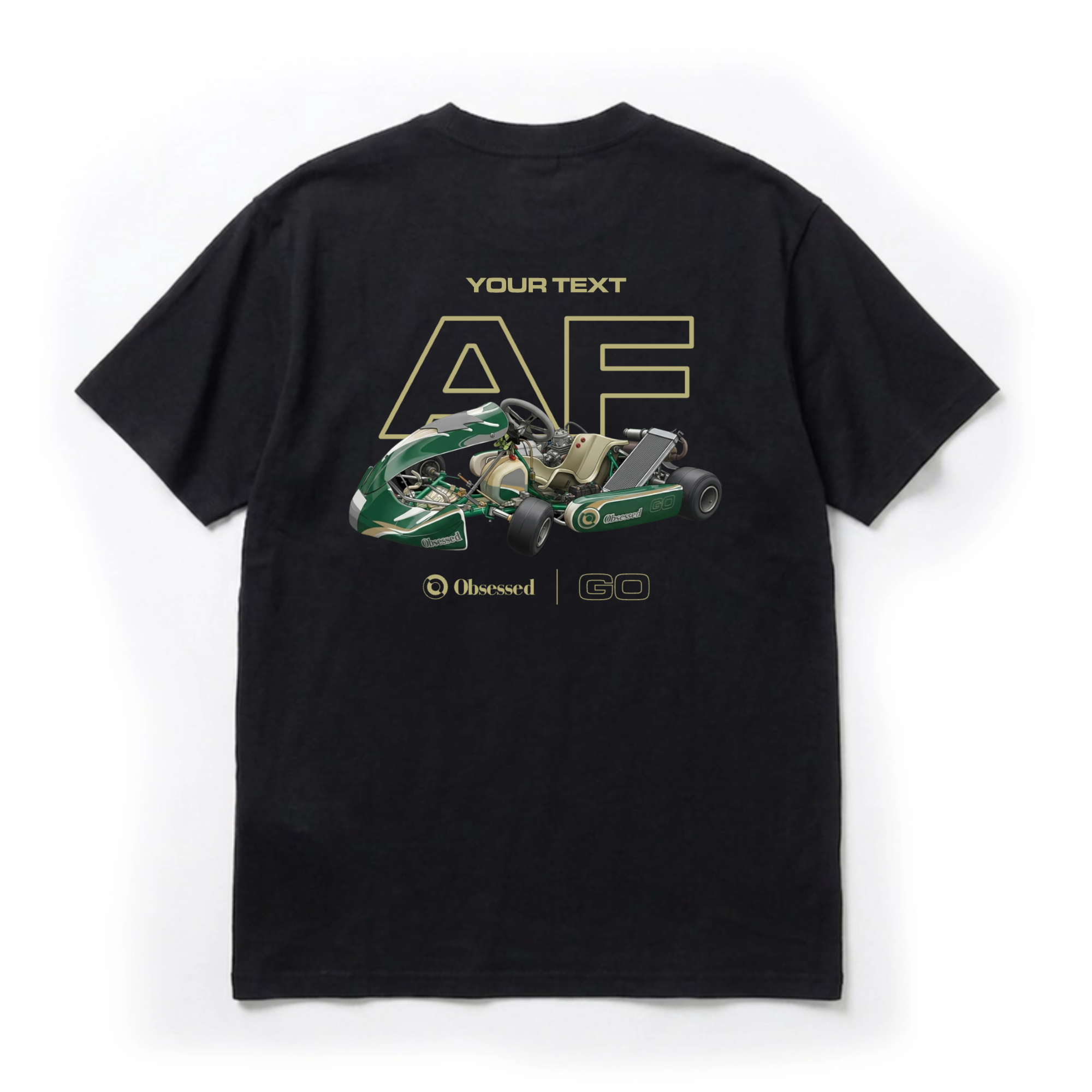Obsessed GO! T-shirt (Personalised Edition)